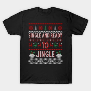 Single and ready to Jingle T-Shirt